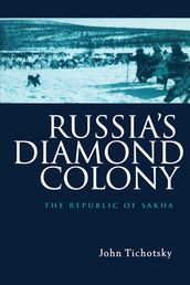 Russia s Diamond Colony