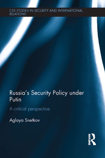 Russia's Security Policy under Putin - Aglaya Snetkov