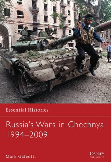Russia's Wars in Chechnya 19942009 - Mark Galeotti