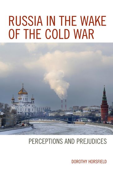 Russia in the Wake of the Cold War - Dorothy Horsfield