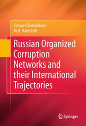 Russian Organized Corruption Networks and their International Trajectories