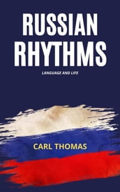 Russian Rhythms - Language And Life