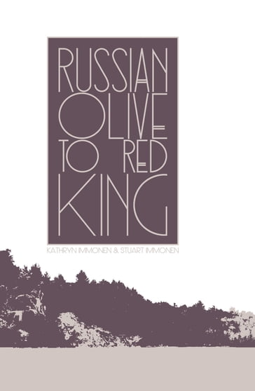 Russian olive to red king - Kathryn Immonen - Stuart Immonen