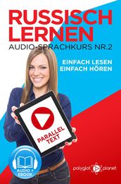 Russisch Lernen Einfach Lesen   Einfach Hören   Paralleltext Audio-Sprachkurs Nr. 2