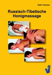 Russisch-Tibetische Honigmassage