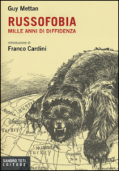 Russofobia. Mille anni di diffidenza