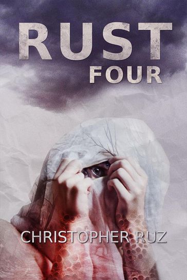 Rust: Four - Christopher Ruz