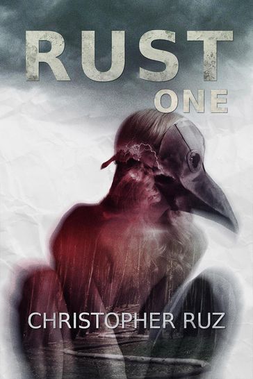 Rust: One - Christopher Ruz