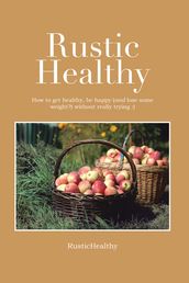 Rustic Healthy