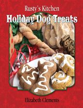 Rusty s Kitchen: Holiday Dog Treats