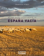 Rutas para descubrir la España vacía