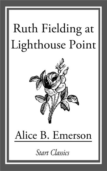 Ruth Fielding at Lighthouse Point - Alice B. Emerson