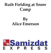 Ruth Fielding at Snow Camp or Lost in the Backwoods