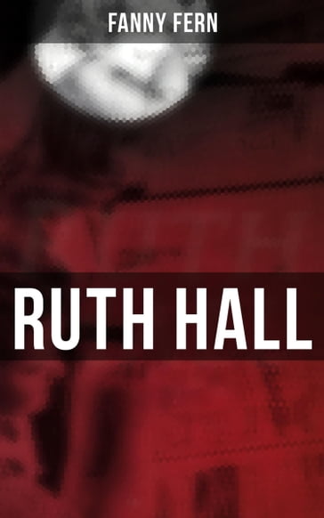 Ruth Hall - Fanny Fern