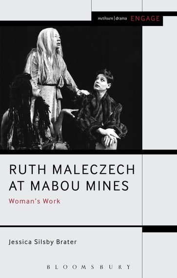 Ruth Maleczech at Mabou Mines - Jessica Silsby Brater - Mark Taylor-Batty - Prof. Enoch Brater