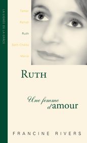 Ruth, une femme d amour