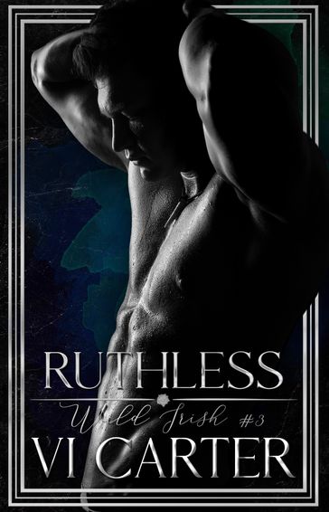 Ruthless: An Irish Mafia Romance - Vi Carter