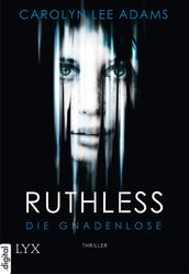 Ruthless - Die Gnadenlose