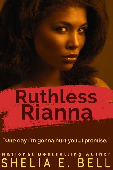 Ruthless Rianna - Shelia E. Bell