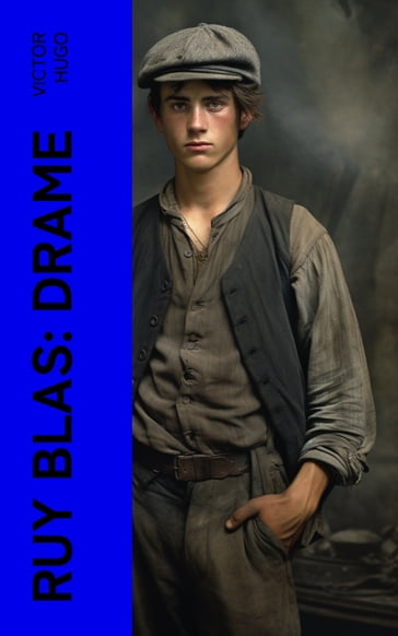 Ruy Blas: Drame - Victor Hugo