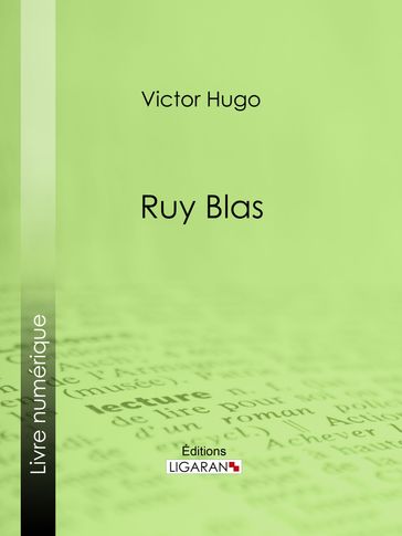 Ruy Blas - Ligaran - Victor Hugo