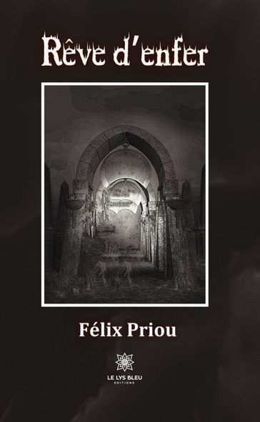 Rêve d'enfer - Félix Priou