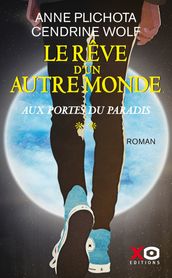 Le Rêve d un autre monde - tome 2 Aux portes du Paradis