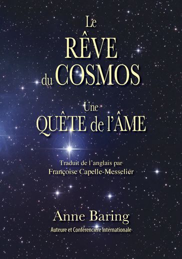 Le Rêve du Cosmos une Quête de l'Âme - Anne Baring