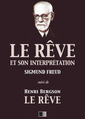 Le Rêve et son interprétation (suivi de Henri Bergson : Le Rêve)