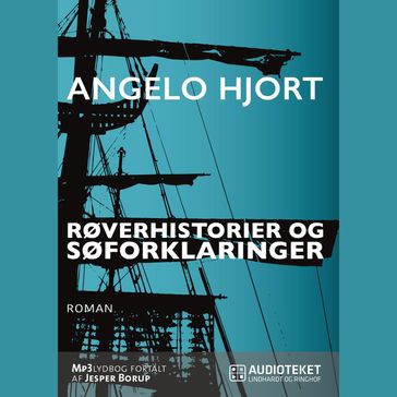 Røverhistorier og søforklaringer - Angelo Hjort