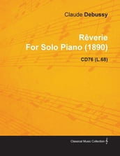 RÃªverie by Claude Debussy for Solo Piano (1890) Cd76 (L.68)