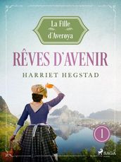 Rêves d avenir - La Fille d Averøya, Livre 1