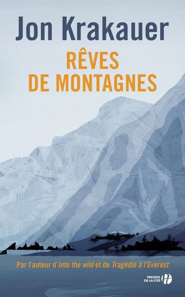 Rêves de montagnes - Nouvelle édition - Jon Krakauer