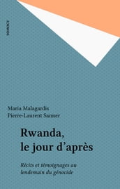 Rwanda, le jour d après