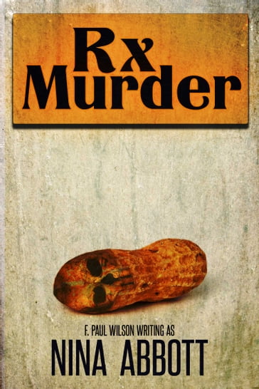 Rx Murder - F. Paul Wilson - Nina Abbott