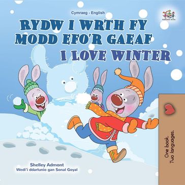 Rydw i wrth fy modd efo'r gaeaf I Love Winter - Shelley Admont - KidKiddos Books