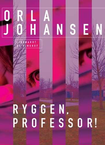 Ryggen, professor! - Orla Johansen
