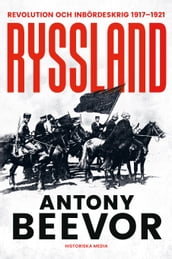 Ryssland: Revolution och inbördeskrig 1917-1921