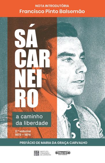 Sá Carneiro, a caminho da democracia - FRANCISCO SÁ CARNEIRO
