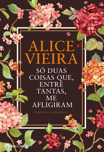 Só Duas Coisas Que, Entre Tantas me Afligiram - Alice Vieira