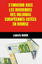 S ENRICHIR AVEC LES DIVIDENDES DES HOLDINGS EUROPÉENNES COTÉES EN BOURSE