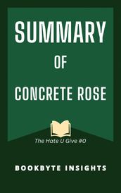 S U M M A R Y OF Concrete Rose