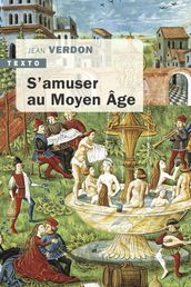 S amuser au Moyen-Âge