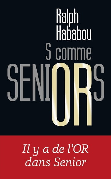 S comme Seniors - Ralph Hababou