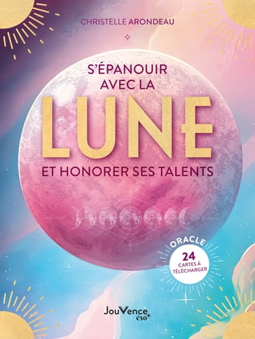 S'épanouir avec la lune - Christelle Arondeau