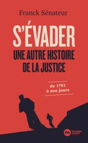 S évader, une autre histoire de la justice