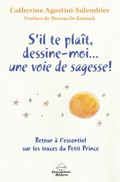 S il te plaît, dessine-moi une voie de sagesse!