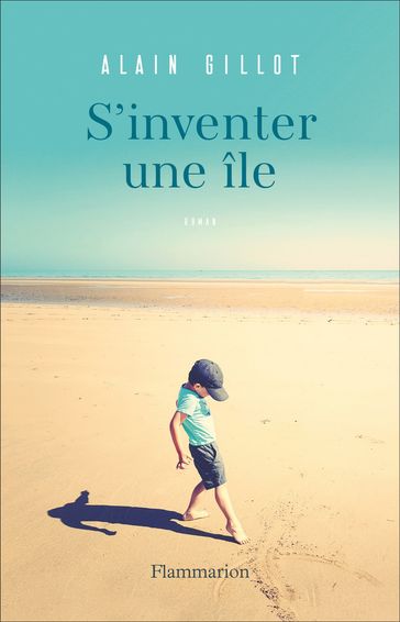 S'inventer une île - Alain Gillot