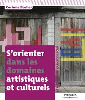 S orienter dans les domaines artistiques et culturels