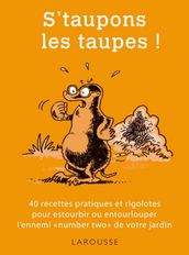 S taupons les taupes !